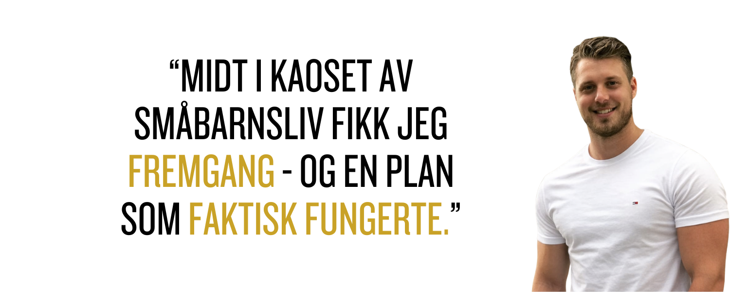 Patrick Meyer Pedersen: Midt i kaoset av småbarnsliv fikk jeg fremgang - og en plan som faktisk fungerte.